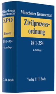 Münchener Kommentar zur Zivilprozessordnung. Bd.1 Paragraphen 1-354 （4. Aufl. 2012. LII, 2316 S. 240 mm）