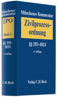 Münchener Kommentar zur Zivilprozessordnung. Bd.2 Paragraphen 355-1024 （4. Aufl. 2012. LII, 2472 S. 24,5 cm）