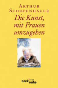Die Kunst, mit Frauen umzugehen (Beck'sche Reihe 1545) （3. Aufl. 2010. 110 S. 190 mm）