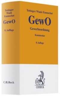 ドイツ営業法コメンタール（第８版）<br>Gewerbeordnung (GewO), Kommentar (Gelbe Erläuterungsbücher) （8. Aufl. Stand Anfang 2011. 2011. XXVI, 1047 S. 20 cm）