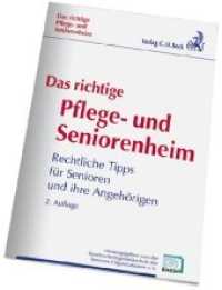 Das richtige Pflege- und Seniorenheim : Rechtliche Tipps für Senioren und ihre Angehörigen. Herausgeber: Bundesarbeitsgemeinschaft der Senioren-Organisationen (BAGSO)