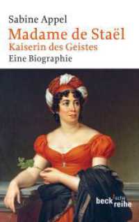 Madame de Staël : Kaiserin des Geistes. Eine Biographie (Beck'sche Reihe 1977) （2011. 367 S. 19 cm）
