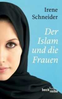 Der Islam und die Frauen : Vom Koran bis zur Gegenwart (Beck'sche Reihe Bd.6011)