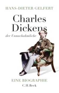 Charles Dickens - der Unnachahmliche : Eine Biographie （2. Aufl. 2012. 375 S. mit 70 Abbildungen. 217 mm）
