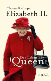 Elizabeth II. : Das Leben der Queen （3. Aufl. 2012. 288 S. m. 27 Abb. 22,5 cm）