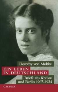 Ein Leben in Deutschland : Briefe aus Kreisau und Berlin 1907-1934 （2. Aufl. Nachdr. 2011. XVIII, 302 S. mit 11 Abbildungen und 1 Faksimil）