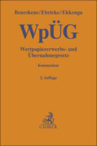 Wertpapiererwerbs- und Übernahmegesetz (WpÜG), Kommentar (Gelbe Erläuterungsbücher) （2. Aufl. 2021. XVIII, 1127 S. 194 mm）