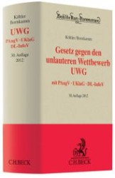 ドイツ不正競争禁止法コメンタール（第３０版）<br>Gesetz gegen den unlauteren Wettbewerb - UWG mit PAngV, UKlaG, DL-InfoV (Beck'sche Kurz-Kommentare) （30. Aufl.）