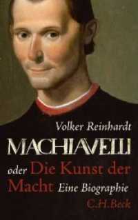 Machiavelli oder Die Kunst der Macht : Eine Biographie