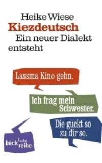 Kiezdeutsch : Ein neuer Dialekt entsteht (Beck'sche Reihe 6034) （2. Aufl. 2012. 280 S. mit 18 Abbildungen. 190 mm）