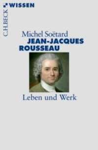 Jean-Jacques Rousseau : Leben und Werk (C.H.BECK Wissen 2734) （2012. 128 S. m. 10 hist. Abb. 180 mm）