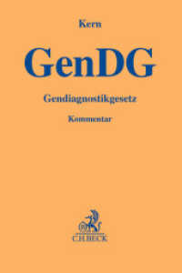 Gendiagnostikgesetz (GenDG), Kommentar (Gelbe Erläuterungsbücher) （2012. XVIII, 455 S. 180 mm）