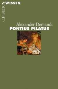 Pontius Pilatus (Beck'sche Reihe 2747) （2012. 128 S. mit 2 Abbildungen und 2 Karten. 180 mm）