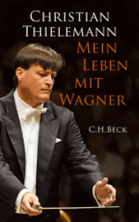 Mein Leben mit Wagner （3. Aufl. 2015. 319 S. m. 27 Abb. 22,5 cm）