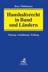 Haushaltsrecht in Bund und Ländern : Planung, Ausführung, Prüfung （2014. XXX, 470 S. 240 mm）
