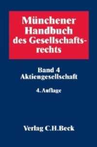 Münchener Handbuch des Gesellschaftsrechts. Bd.4 Aktiengesellschaft