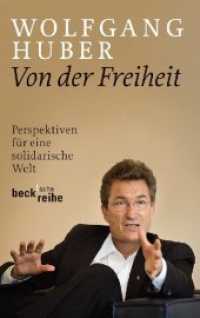 Von der Freiheit : Perspektiven für eine solidarische Welt (Beck'sche Reihe 6065) （2012. 238 S. 190 mm）