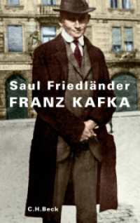 カフカ伝<br>Franz Kafka （2012. 252 S. mit 12 Abbildungen. 203 mm）