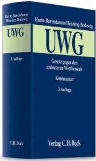 ドイツ不正競争禁止法コメンタール（第３版）<br>Gesetz gegen den unlauteren Wettbewerb (UWG), Kommentar : Mit Preisangabenverordnung （3. Aufl. 2013. XXI, 2663 S. 24,5 cm）