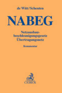 NABEG, Netzausbaubeschleunigungsgesetz, Kommentar (Gelbe Erläuterungsbücher) （2013. XXXIX, 615 S. 194 mm）