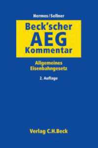 Beck'scher AEG-Kommentar : Allgemeines Eisenbahngesetz （2. Aufl. 2014. XXVI, 1280 S. 240 mm）