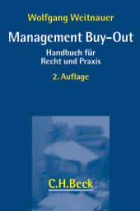 Management Buy-Out : Handbuch für Recht und Praxis. Mit Bezügen zum KAGB （2. Aufl. 2013. XXVIII, 332 S. 240 mm）