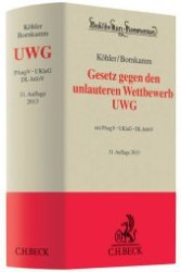 ドイツ不正競争禁止法コメンタール（第３１版）<br>Gesetz gegen den unlauteren Wettbewerb (UWG), Kommentar : mit PAngV, UKlaG, DL-InfoV (Beck'sche Kurz-Kommentare Bd.13A) （31. Aufl. 2013. XXIV, 2155 S. 24,5 cm）