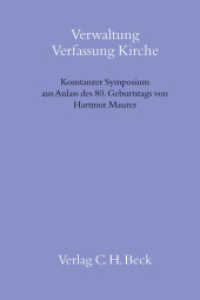Verwaltung -Verfassung - Kirche : Konstanzer Symposium aus Anlass des 80. Geburtstages von Hartmut Maurer （2012. VIII, 113 S. 240 mm）