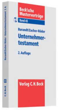 Unternehmertestament, m. CD-ROM (Beck'sche Musterverträge Bd.45) （2., neu bearb. Aufl. 2012. XIII, 298 S. 22,5 cm）