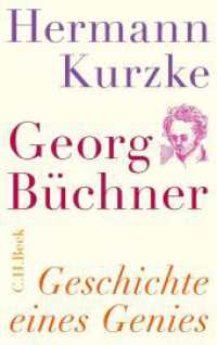 Georg Büchner : Geschichte eines Genies （2. Aufl. 2019. 591 S. mit 48 Abbildungen. 217 mm）