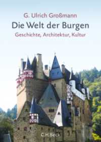 Die Welt der Burgen : Geschichte, Architektur, Kultur （2013. 304 S. mit 108 meist farbigen Abbildungen. 240 mm）