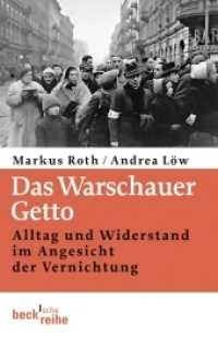 Das Warschauer Getto : Alltag und Widerstand im Angesicht der Vernichtung (Beck'sche Reihe 6087) （2013. 240 S. mit 9 Abbildungen. 190 mm）