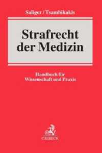 Strafrecht der Medizin : Handbuch für Wissenschaft und Praxis （2022. XLIII, 966 S. 240 mm）