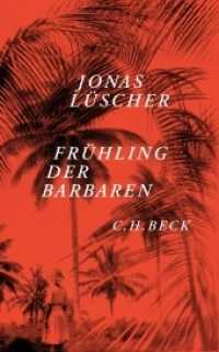 Frühling der Barbaren : Novelle. Ausgezeichnet mit Franz-Hessel-Preis 2014 （8. Aufl. 2017. 125 S. 205 mm）