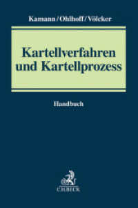 Kartellverfahren und Kartellprozess : Handbuch （2017. LII, 1467 S. 240 mm）