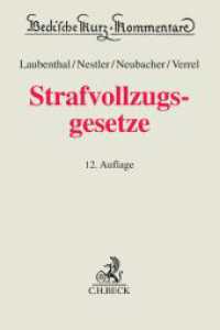 Strafvollzugsgesetz (StVollzG)， Kommentar : Gesetz über den Vollzug der Freiheitsstrafe und der freiheitsentziehenden Maßregeln der Besserung und Sicherung mit ergänzenden Bestimmungen (Beck'sche Kurz-Kommentare)