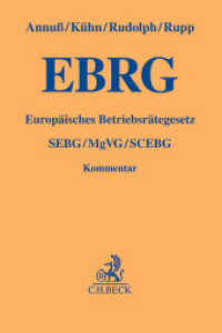 Europäisches Betriebsräte-Gesetz (EBRG), Kommentar : SEBG/MgVG/SCEBG (Gelbe Erläuterungsbücher) （2014. XXII, 653 S. 194 mm）