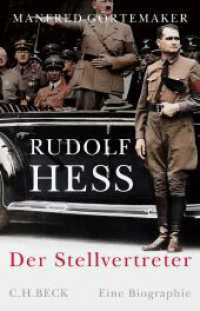 Rudolf Hess : Der Stellvertreter （2023. 758 S. mit 54 Abbildungen. 217 mm）