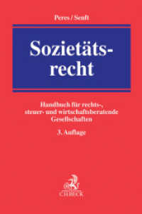 Sozietätsrecht : Handbuch für rechts-, steuer- und wirtschaftsberatende Gesellschaften （3. Aufl. 2015. XLI, 962 S. 240 mm）