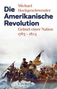 Die Amerikanische Revolution : Geburt einer Nation 1763 - 1815 (Beck'sche Reihe Bd.6107) （4. Aufl. 2021. 512 S. mit 28 Abbildungen und 7 Karten. 217 mm）