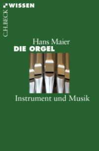 Die Orgel : Instrument und Musik (C.H.BECK Wissen 2794) （2015. 123 S. mit 25 Abbildungen. 180 mm）