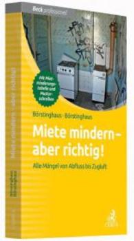 Miete mindern - aber richtig! : Alle Mängel von Abfluss bis Zugluft. M