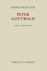 Festschrift für Peter Gottwald zum 70. Geburtstag (Festschriften, Festgaben, Gedächtnisschriften) （2014. XXXII, 722 S. 240 mm）