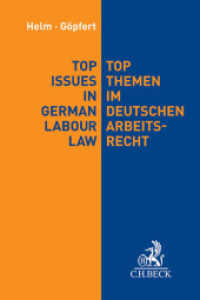 ドイツ労働法の重要問題：二ヶ国語解説<br>Helm, Ruediger;Göpfert, Burkard : Englisch-Deutsch （2015. XVII, 380 S. 194 mm）