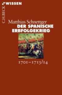 Der Spanische Erbfolgekrieg : 1701-1713/14 (C.H.BECK Wissen 2826) （2014. 128 S. mit 1 Karte und 1 Stammtafel. 180 mm）