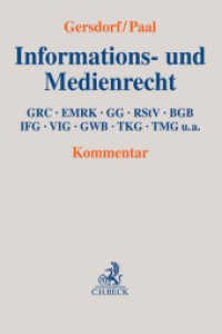 Informations- und Medienrecht， Kommentar : GRC， EMRK， GG， RStV， BGB， IFG， VIG， GWB， TKG， TMG
