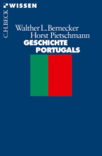 Geschichte Portugals : Vom Spätmittelalter bis zur Gegenwart (C.H.BECK Wissen 2156) （3., aktualis. u. erw. Aufl. 2014. 144 S. mit 1 Abbildung und 1 Karte.）