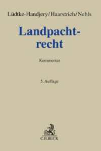 Landpachtrecht : Landwirtschaftliches Pachtrecht des BGB und Landpachtverkehrsgesetz （5. Aufl. 2024. 500 S. 224 mm）