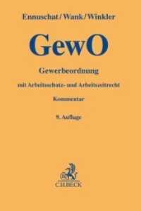 ドイツ営業法コメンタール（第９版）<br>Gewerbeordnung (GewO) (Gelbe Erläuterungsbücher) （9. Aufl. 2020. XXX, 1337 S. 194 mm）
