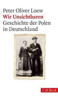 Wir Unsichtbaren : Geschichte der Polen in Deutschland (Beck'sche Reihe 6158) （2014. 336 S. mit 26 Abbildungen (darunter 1 Karte) und 2 Tabellen. 205）